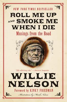 Roll Me Up and Smoke Me When I Die by Willie Nelson