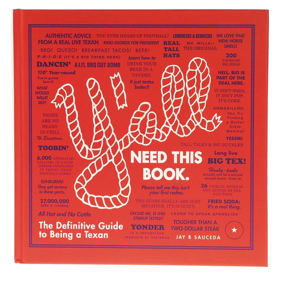 Y'all Need This Book. The Definitive Guide to Being a Texan, by Jay B Sauceda