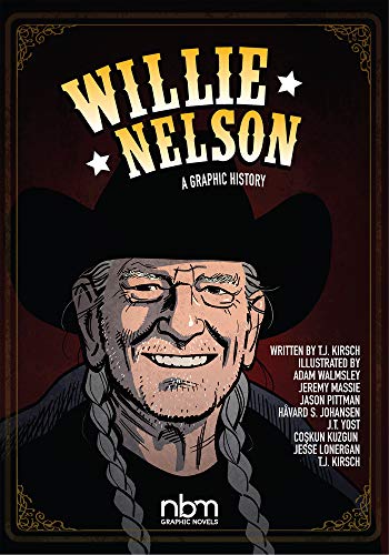 Willie Nelson: A Graphic History (Hardbound Edition)