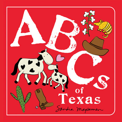 ABC's of Texas by Sandra Magsamen